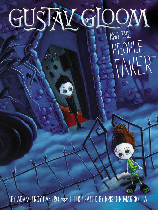 Title details for Gustav Gloom and the People Taker by Adam-Troy Castro - Available